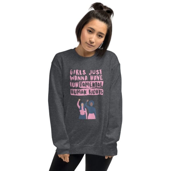 Girls Just Wanna Have Fun-damental Human Rights Sweatshirt - Image 4