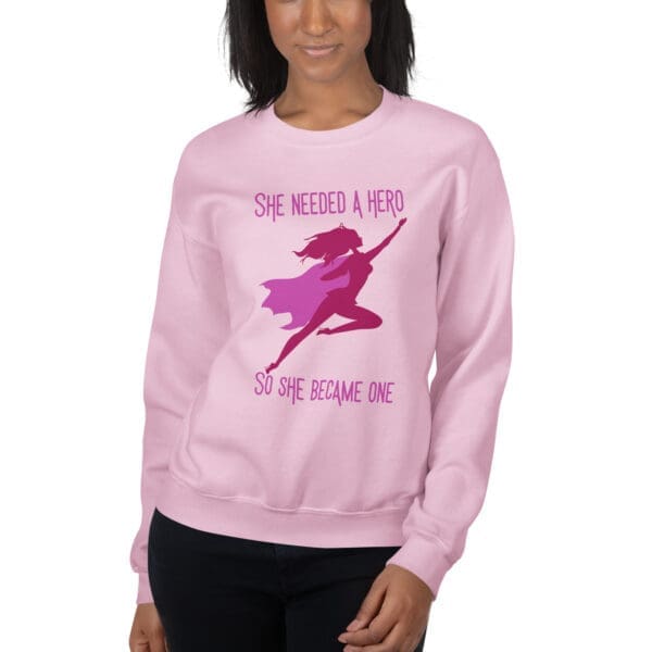 She Needed a Hero Sweatshirt - Image 7