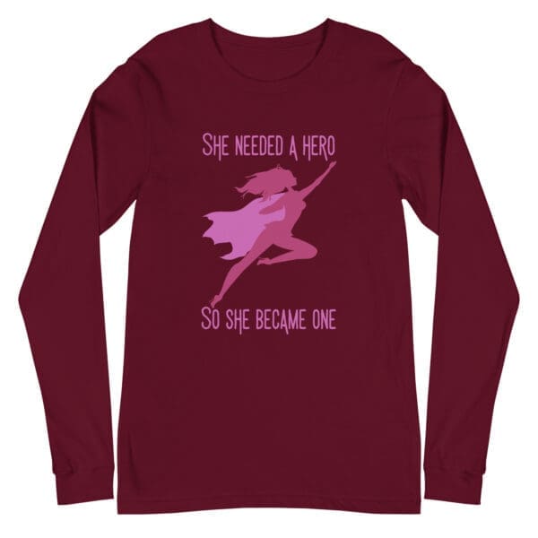 She Needed a Hero Long Sleeve Tee - Image 4