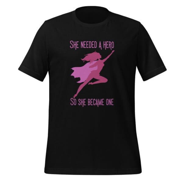 She Needed a Hero T-Shirt - Image 2