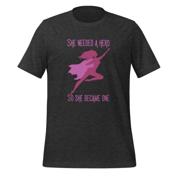 She Needed a Hero T-Shirt - Image 6